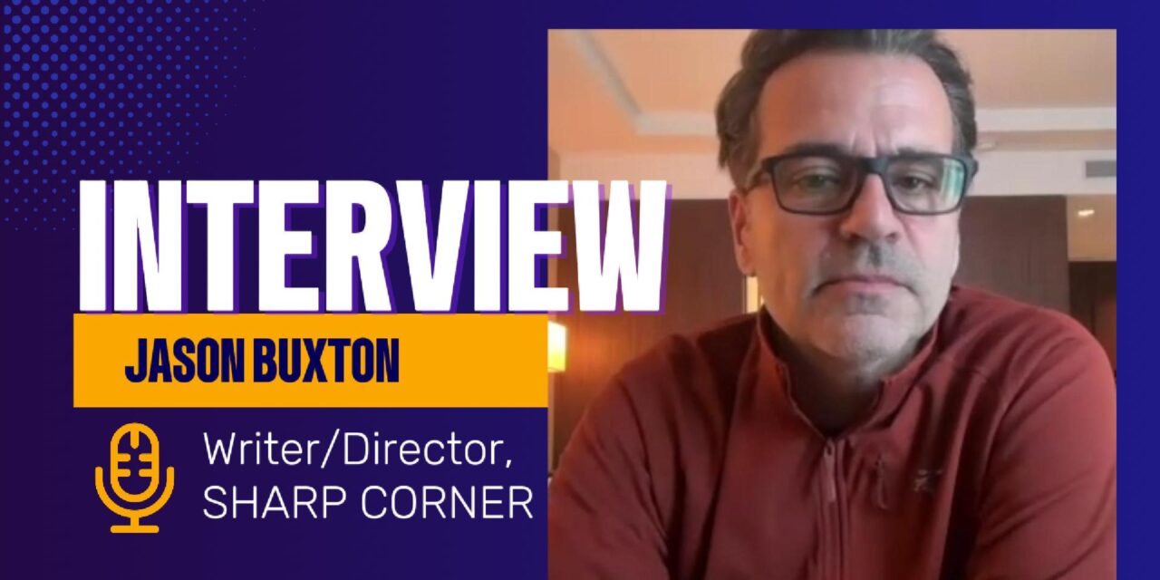 Sharp Corner’s Jason Buxton speaks about obsessing over our dark side