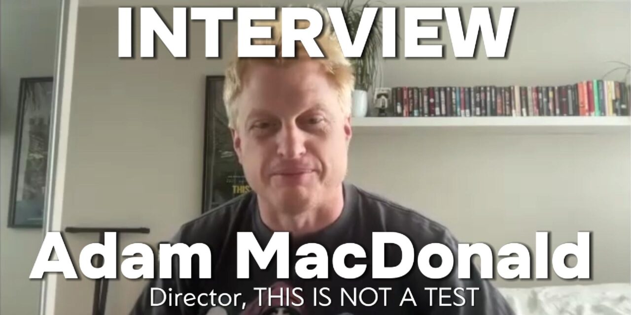 Adam MacDonald Interview | Choosing to Live in a Zombie Apocalypse