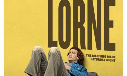 Lorne: A Solid Portrait of the Man who Launched Man