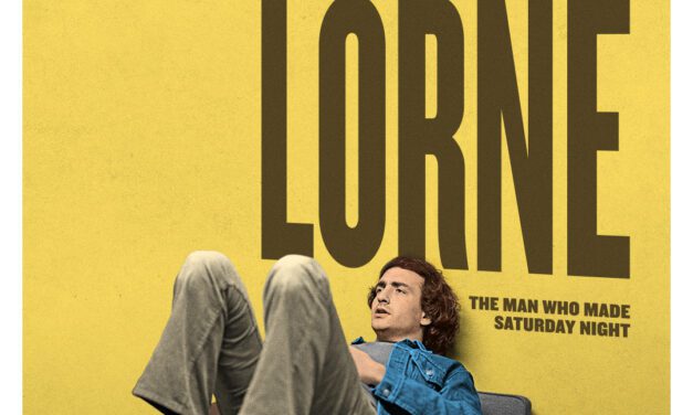 Lorne: A Solid Portrait of the Man who Launched Man