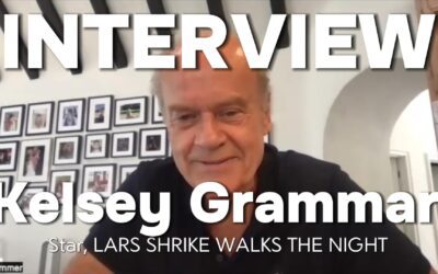 Kelsey Grammer Interview | LARS SHRIKE WALKS THE NIGHT: Perspective, Gratitude & Storytelling