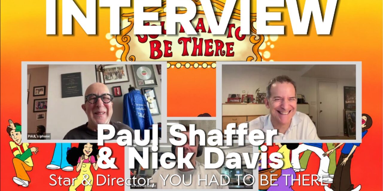 Nick Davis & Paul Shaffer Interview | YOU HAD TO BE THERE: Godspell, Toronto & Capturing Magic